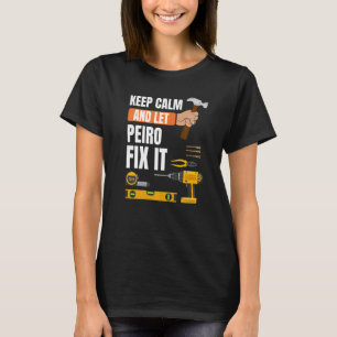 Behålla Lugn och låt Peiro laga Handymannen genom T Shirt