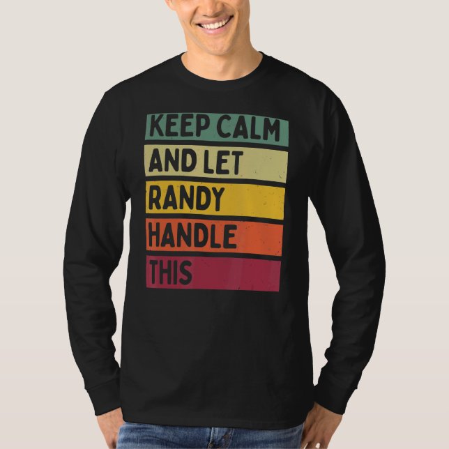 Behålla Lugn och låt Randy hantera den här Retroff T Shirt (Framsida)