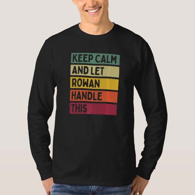 Behålla Lugn och låt Rowan hantera den här Retroff T Shirt (Framsida)