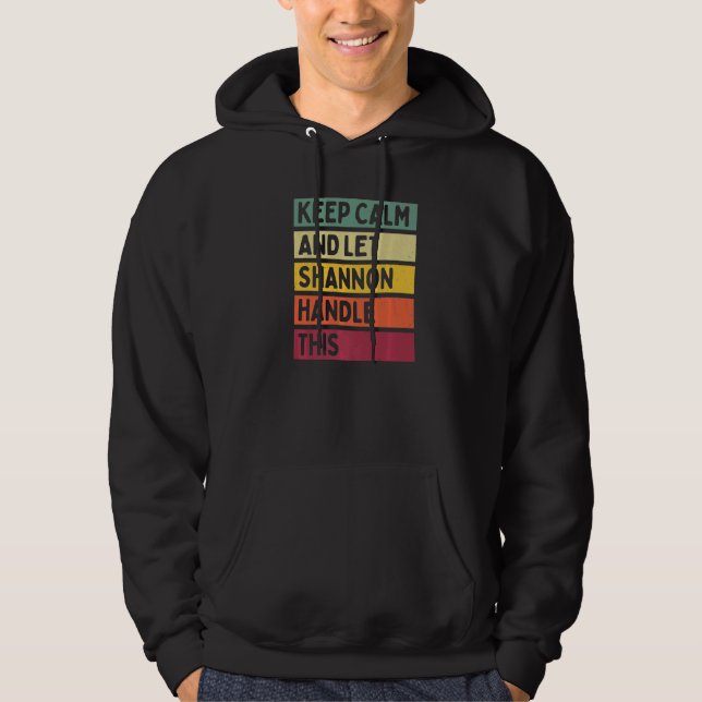 Behålla Lugn och låt Shannon hantera denna Retro-o Hoodie (Framsida)