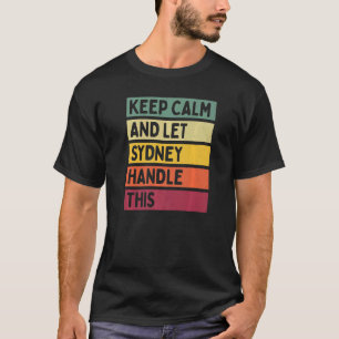 Behålla Lugn och låt Sydney hantera detta citattec T Shirt