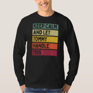 Behålla Lugn och låt Tommy hantera den här Retro-o T Shirt