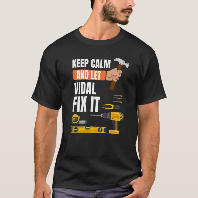 Behålla Lugn och låt Vidal korrigera Handymannen K T Shirt (Framsida)