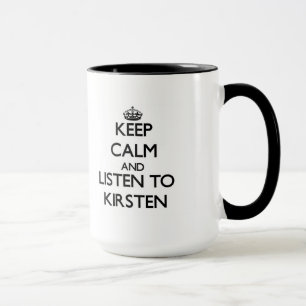 Behålla Lugn och lyssna på Kirsten Mugg