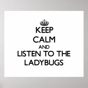 Behålla lugn och lyssna på Ladybugs Poster