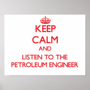 Behålla Lugn och lyssna på Petroleum Ingenjör Poster