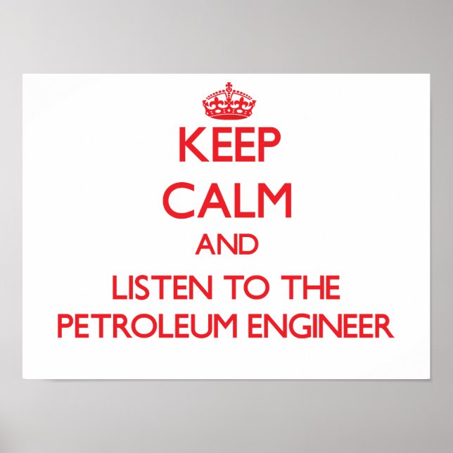 Behålla Lugn och lyssna på Petroleum Ingenjör Poster (Framsidan)