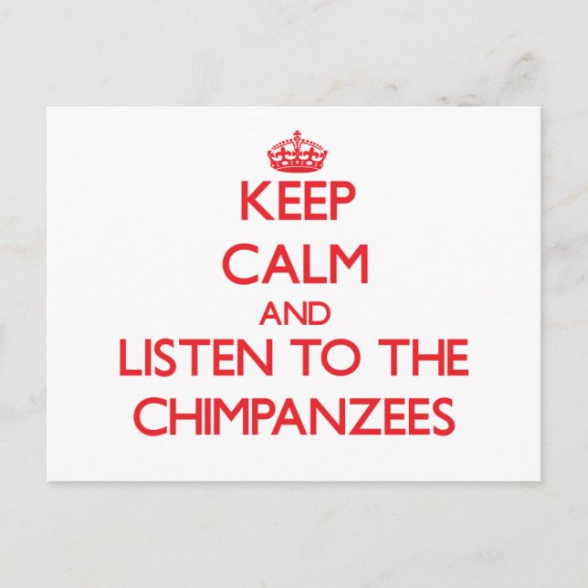 Behålla lugn och lyssna på schimpanzeerna vykort (Framsida)