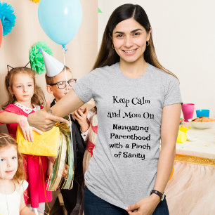 Behålla Lugn och Mamma på - Lönsam Moderskap offer T Shirt