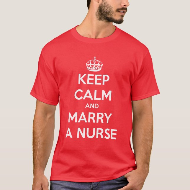 Behålla Lugn och Marry a Nurse T-shirt (Framsida)
