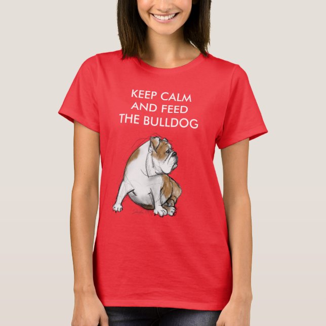 Behålla Lugn och Mata Bulldog Tee Shirt (Framsida)