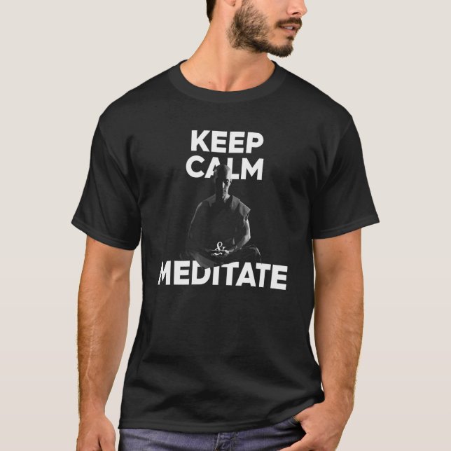 Behålla Lugn och Meditate Buddhism tro och practi T Shirt (Framsida)