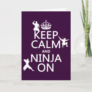 Behålla Lugn och Ninja On (i alla färg) Kort