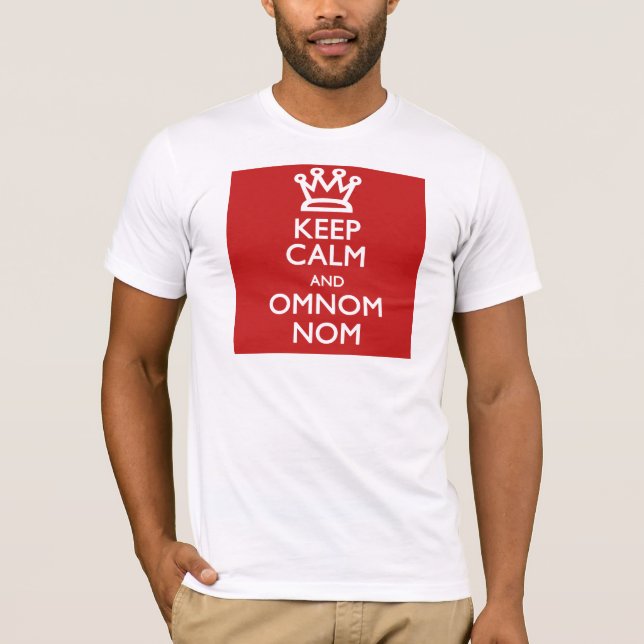Behålla Lugn och OmNom Nom Tee Shirt (Framsida)