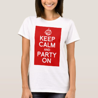 Behålla lugn och Party kvinnors t-shirt