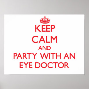 Behålla Lugn och Party med Öga Doktor Poster