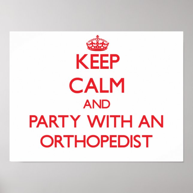 Behålla Lugn och Party med ortopedist Poster (Framsidan)