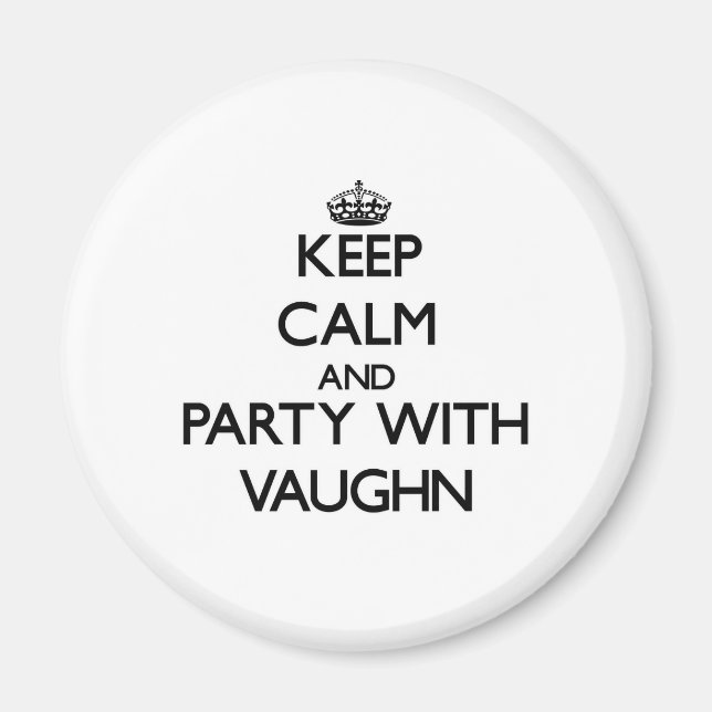 Behålla Lugn och Party med Vaughn Magnet (Framsidan)