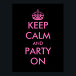 Behålla lugn och party på Poster | ANPASSADE<br><div class="desc">Behålla lugn och party på Poster | Anpassade. Behållans lugn och fortsätt med designskedet.</div>