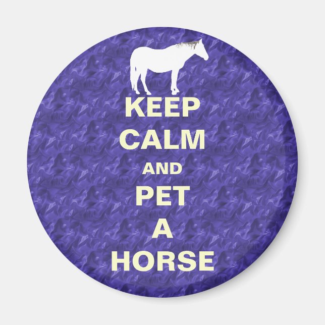 Behålla Lugn och Pet A Horse Magnet (Framsidan)