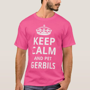 Behålla Lugn och Pet Gerbils T Shirt