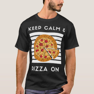 Behålla Lugn och Pizza On Funny Pizza Älskare Pizz T Shirt