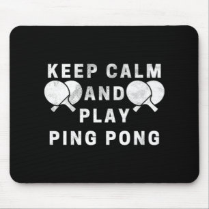 Behålla Lugn och Play Ping Pong Bord tennis Player Musmatta