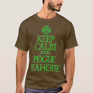 Behålla Lugn och Pogue Mahone roliga Irish Celtic T Shirt