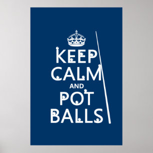 Behålla Lugn och Pot Bollar (snooker/bassäng) Poster