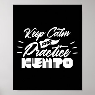 Behålla Lugn och praxis Kempo Karate Kenpo Shaolin Poster
