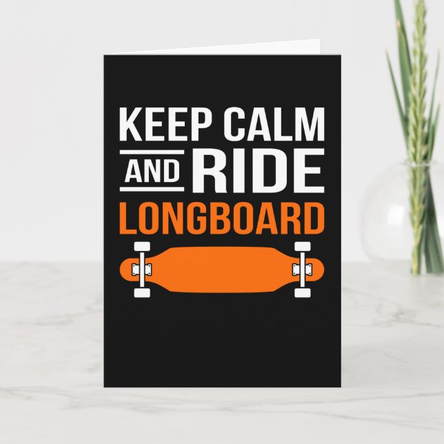 Behålla Lugn och Ride Longbaord Skateboarding tras Kort (Framsida)