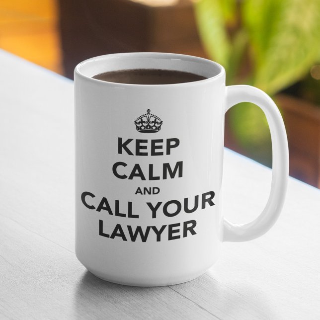 Behålla Lugn och ring din advokat Kaffemugg (Skapare uppladdad)