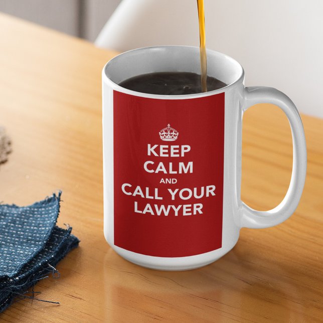 Behålla Lugn och ring din advokat Kaffemugg (Skapare uppladdad)