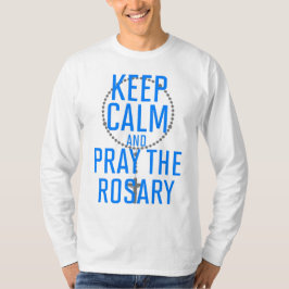 Behålla Lugn och rosa Rosary T Shirt