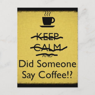 Behålla Lugn och sa någon kaffe Vykort