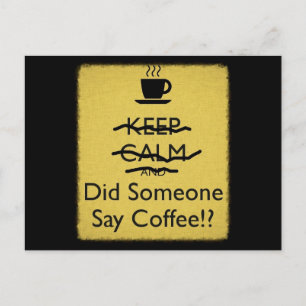 Behålla Lugn och sa någon kaffe Vykort