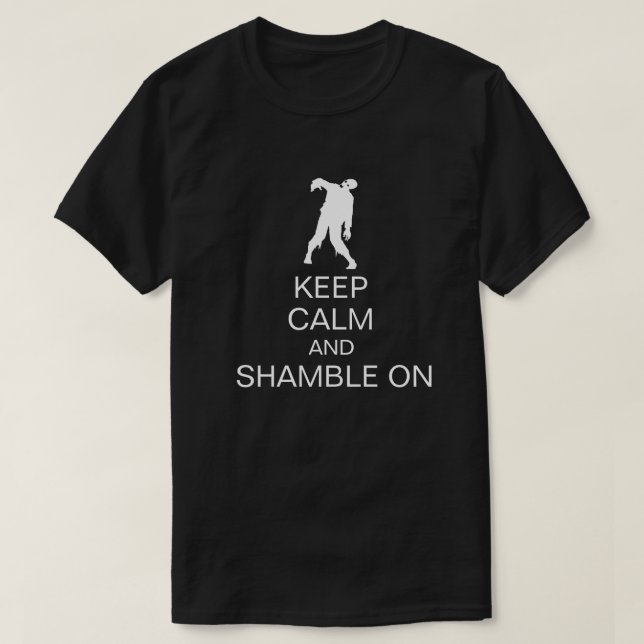 Behålla Lugn och Shamble på Funny Zombie Tee Shirt (Design framsida)