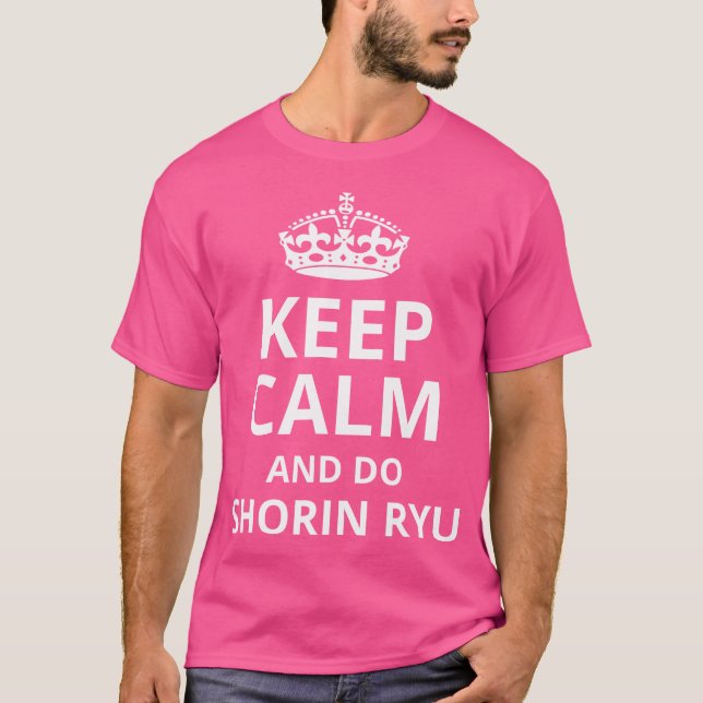 Behålla Lugn och Shorin Ryu Funny Shorin Ryu Karat T Shirt (Framsida)