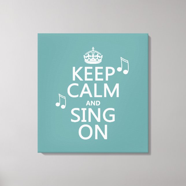 Behålla Lugn och Sjunga på - alla färg Canvastryck (Framsida)