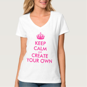 Behålla lugn och skapa din egen - Rosa T Shirt