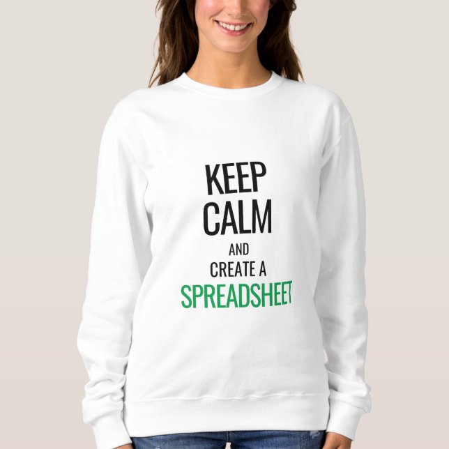 Behålla Lugn och Skapa ett kalkylblad - Excel T Shirt (Framsida)