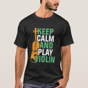 Behålla Lugn och Spela upp violinVintage Violinist T Shirt