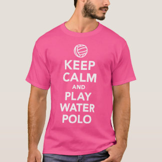Behålla Lugn och spela Vatten Polo T Shirt