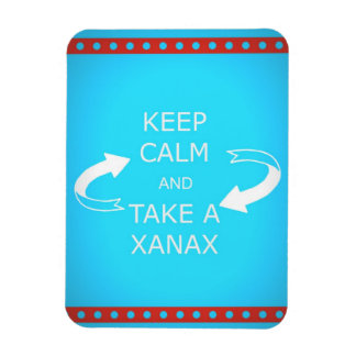 behålla lugn och ta xanax. Eller vice versa. Magnet