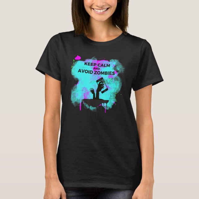 Behålla Lugn och undvik Zombies Tech Zombie Apokal T Shirt (Framsida)