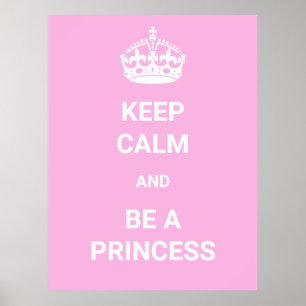 Behålla Lugn och vara prinsessa Poster