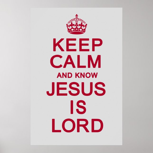 Behålla Lugn och vet att Jesus är Lord Poster (Framsidan)