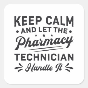 Behålla Lugn Pharmacy Technician Funny Pharmacist Fyrkantigt Klistermärke
