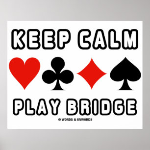 Behålla Lugn Play Bridge (Kostym med fyra kort) Poster
