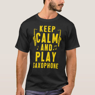 Behålla Lugn Play Saxophone Musician Jazz Band Sax T Shirt